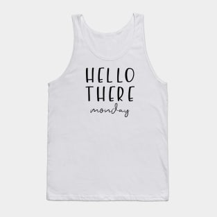 Hello There Monday Tank Top